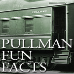 Pullman Fun Facts